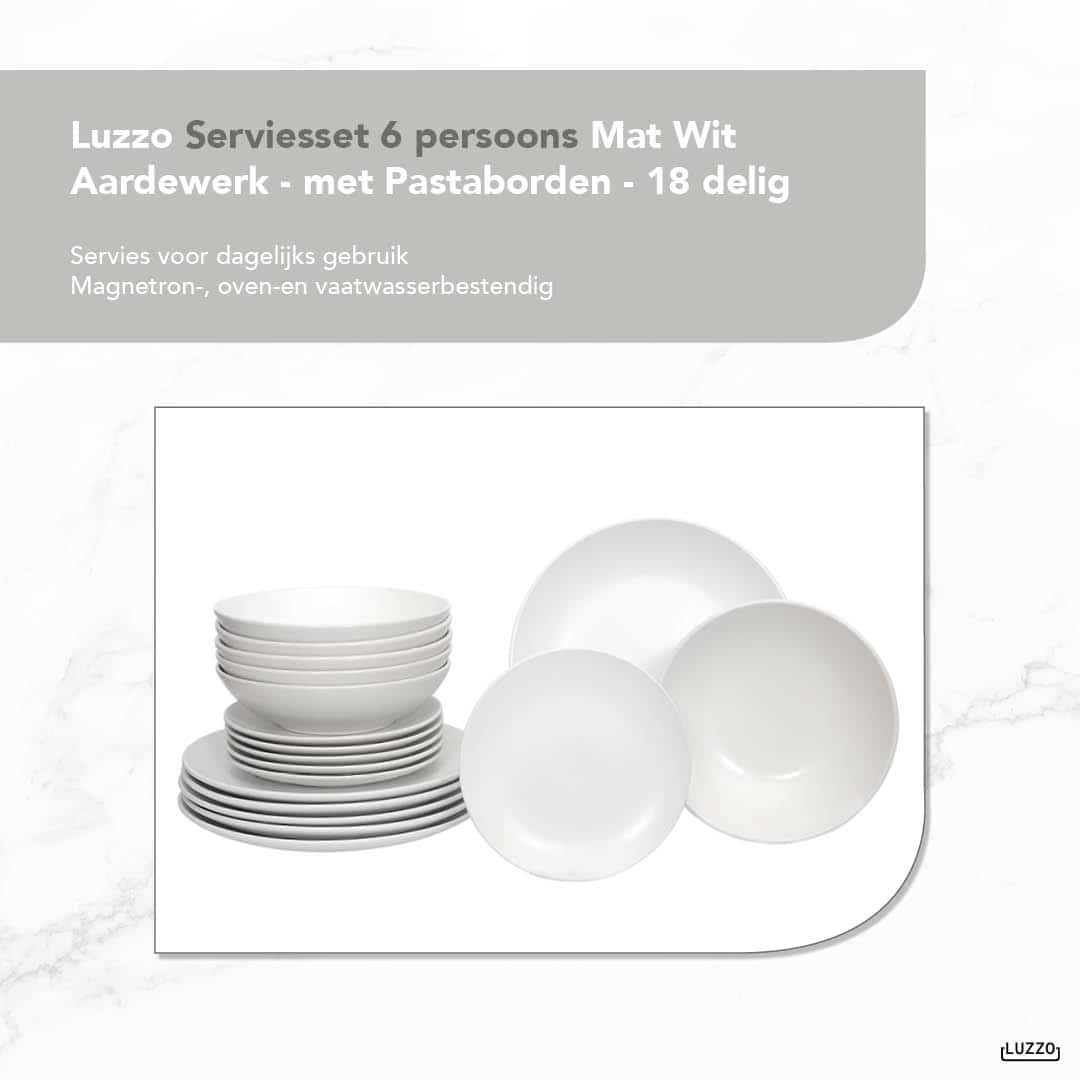 Luzzo® Serviesset Aland 6 persoons Aardewerk - 18-delig met Pastaborden - Mat Wit